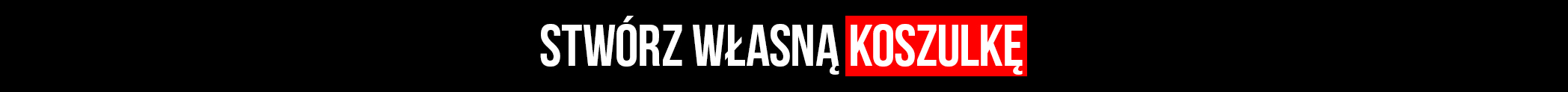 Stw&oacute;rz własną koszulkę